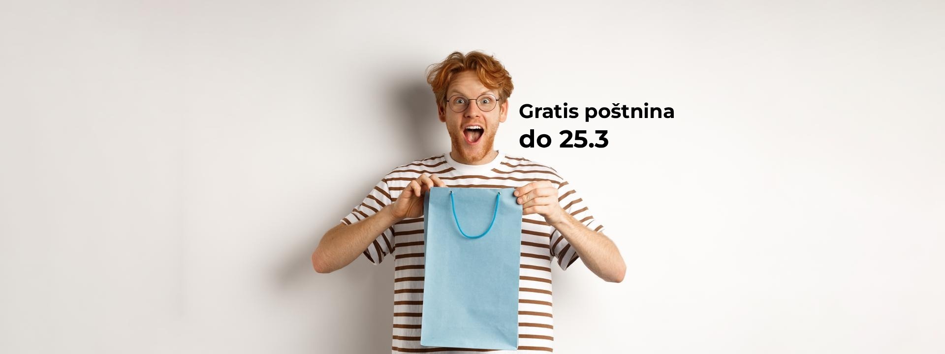Brezplačna poštnina za vsa naročila v Sloveniji do 25.3.2026